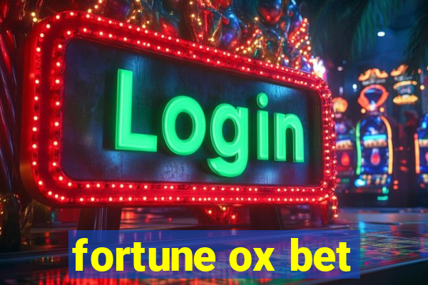 fortune ox bet